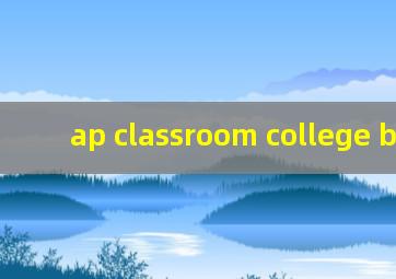 ap classroom college board